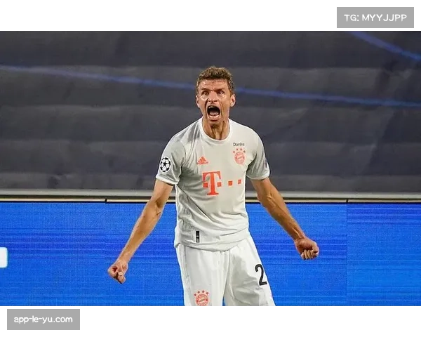 人物聚焦:老将穆勒替补登场,完成其第150场欧冠比赛